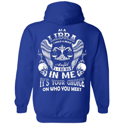 As A Libra I Hold A Beast An Angel A Madman In Me-T-Shirt & Hoodie-Pullover Hoodie-Royal