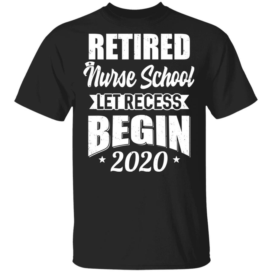 Retired Nurse School Let Recess Begin 2020 Retirement-T-Shirt & Hoodie-Classic T-Shirt-Black