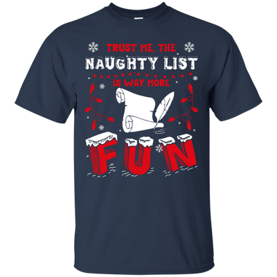 Trust Me The Naughty List Is Way More Fun-T-Shirt & Hoodie-Classic T-Shirt-Navy