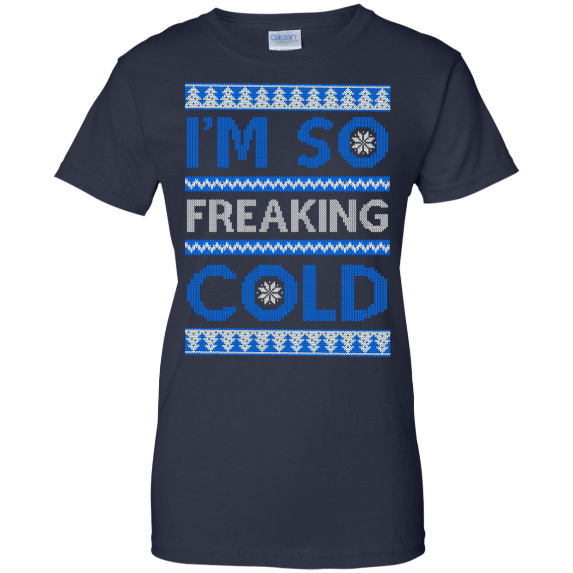 I'm So Freaking Cold-T-Shirt & Hoodie-Women's T-Shirt-Navy