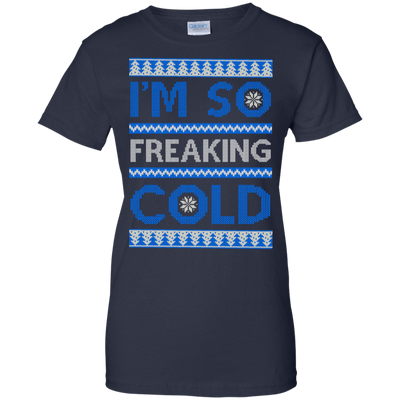 I'm So Freaking Cold-T-Shirt & Hoodie-Women's T-Shirt-Navy