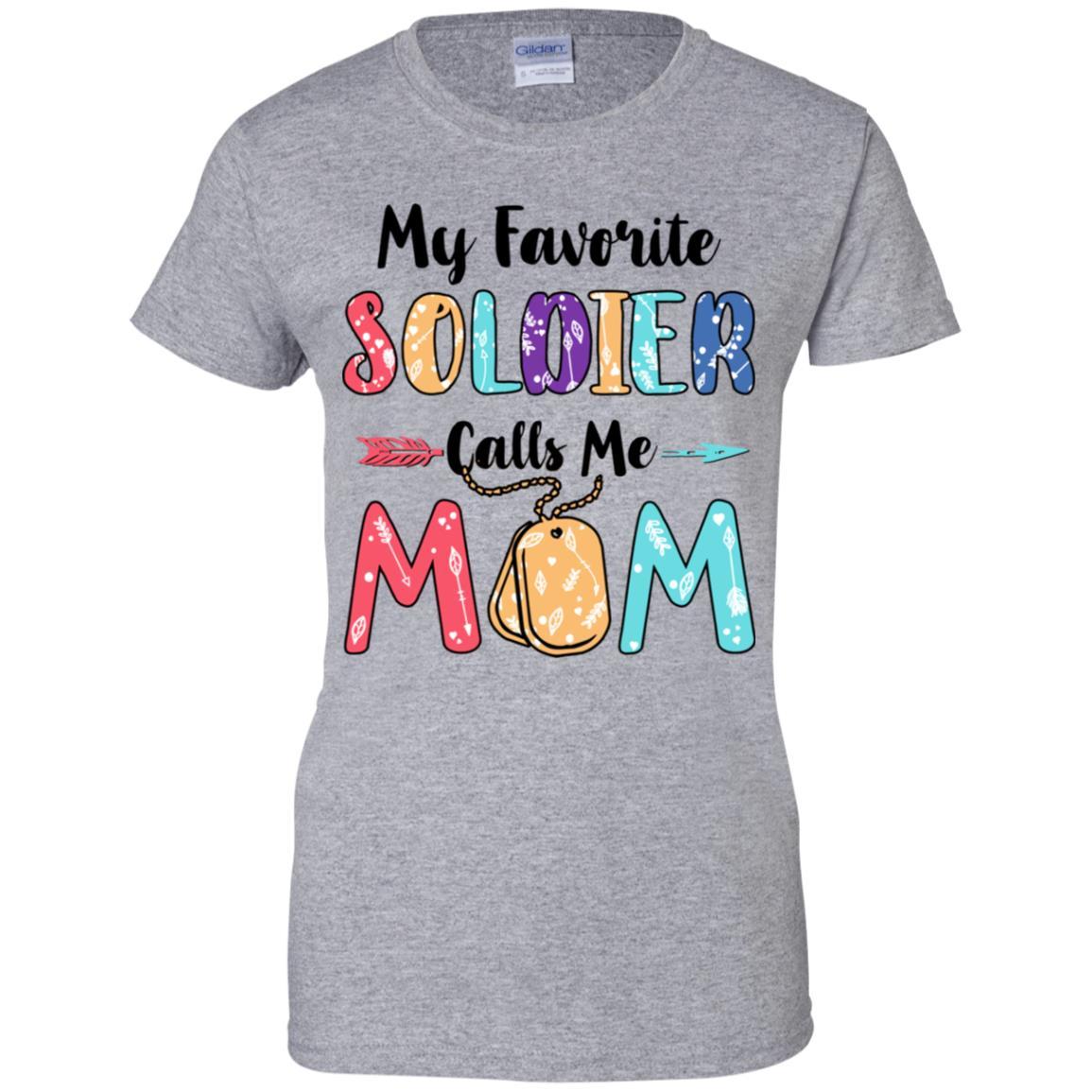 My Favorite Soldier Calls Me Mom Mothers Day Gift-T-Shirt & Hoodie-Women's T-Shirt-Sport Grey