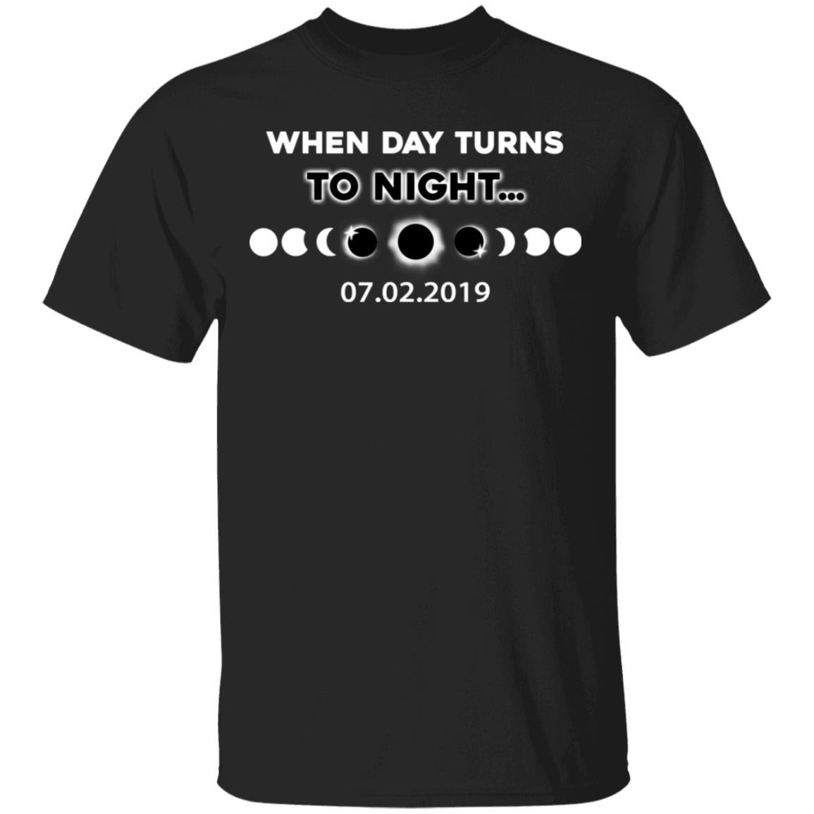 When Day Turns To Night Total Solar Eclipse July 2 2019-T-Shirt & Hoodie-Classic T-Shirt-Black
