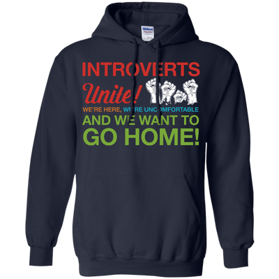 Introverts Unite We're Here We're Uncomfortable-T-Shirt & Hoodie-Pullover Hoodie-Navy
