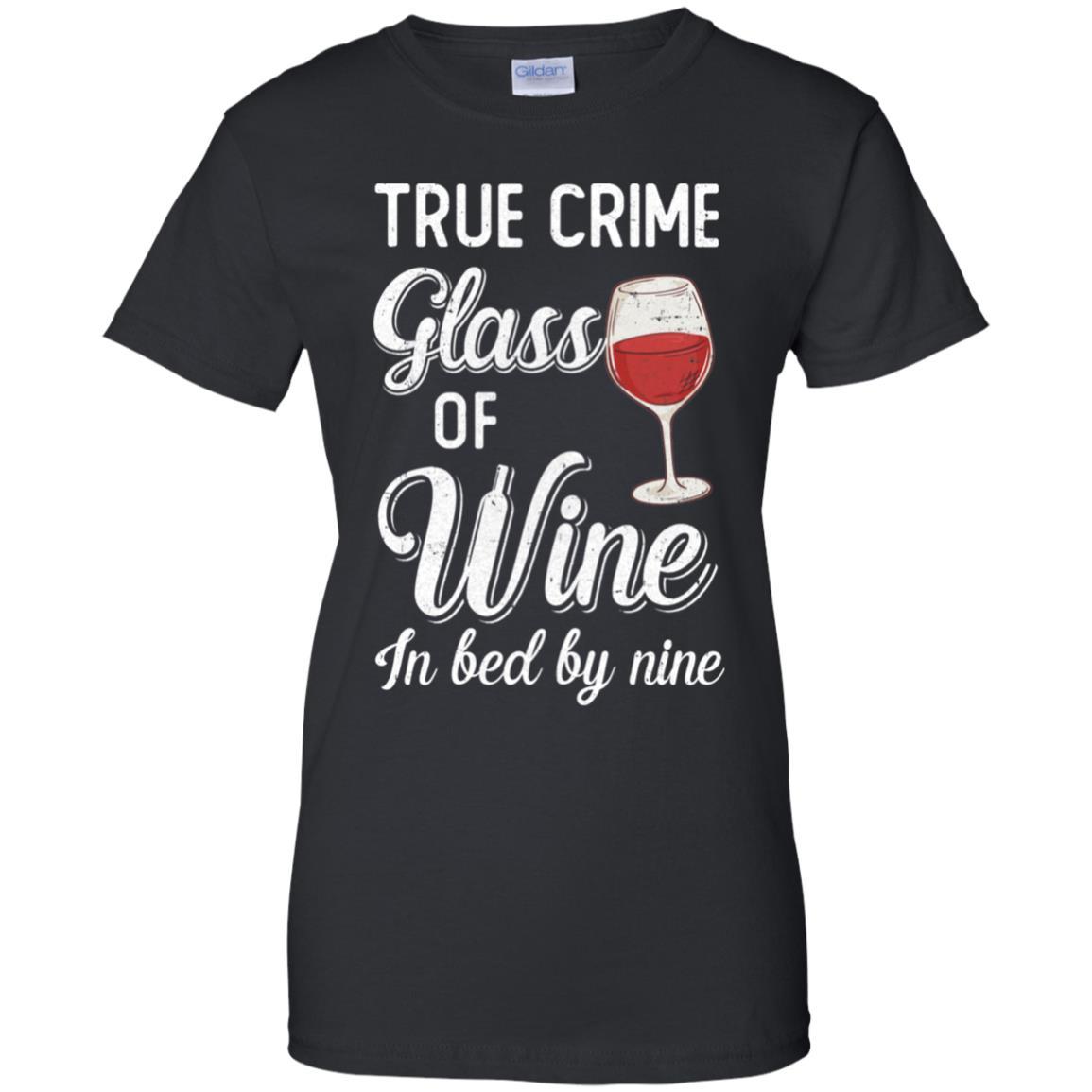 True Crime Glass Of Wine In Bed By Nine Funny Wine For Party-T-Shirt & Tank Top-Women's T-Shirt-Black