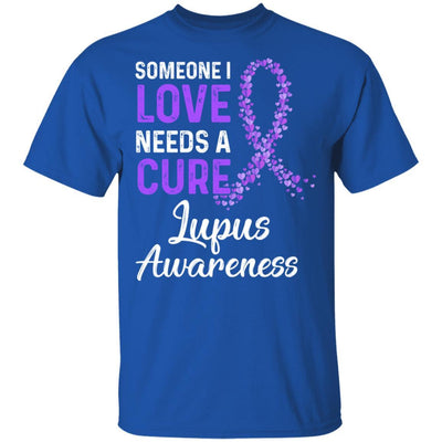 Someone I Love Needs Cure Lupus Awareness Warrior-T-Shirt & Hoodie-Classic T-Shirt-Royal