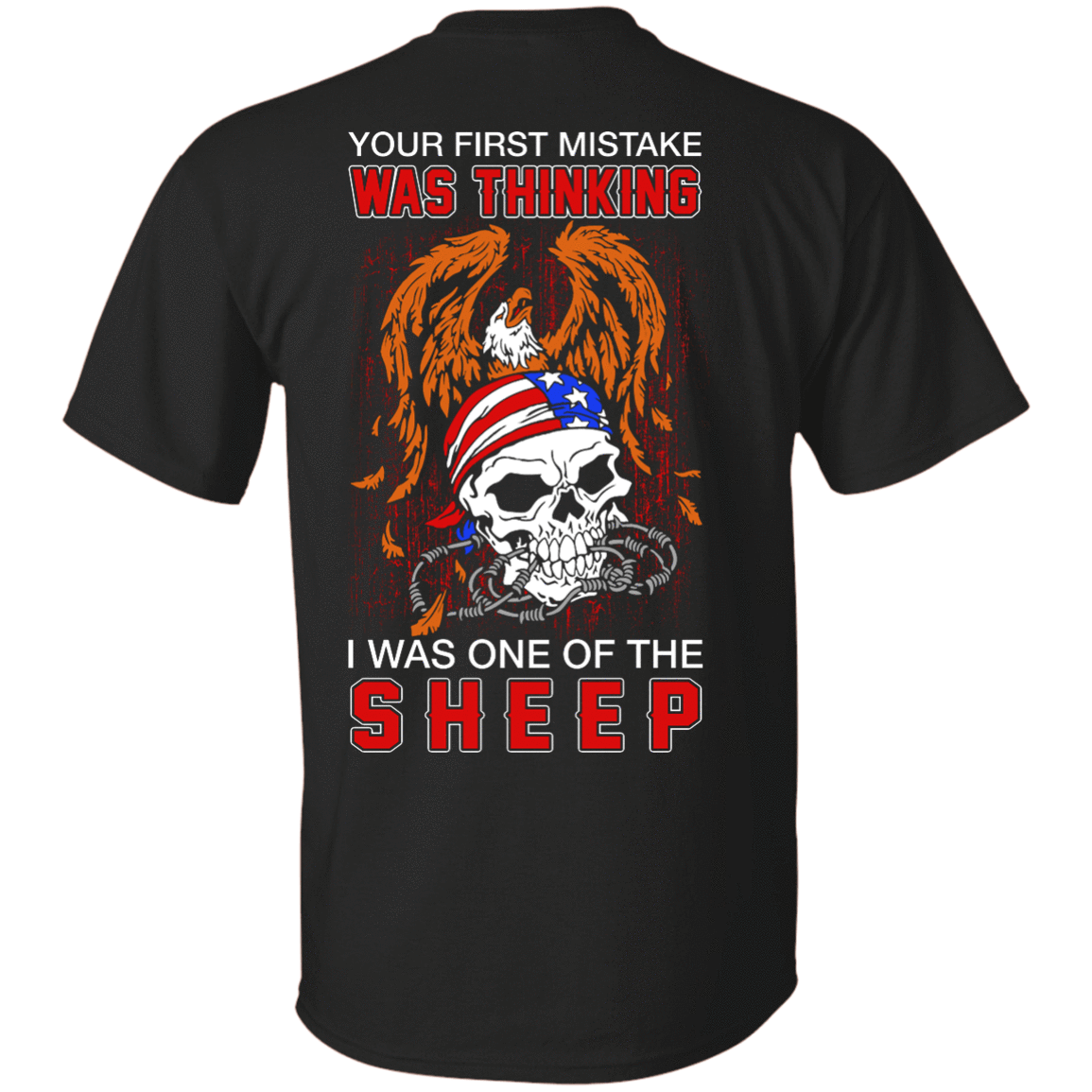 Your First Mistake Was Thinking I Was One Of The Sheep-T-Shirt & Hoodie-Classic T-Shirt-Black