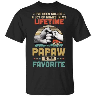 I've Been Called A Lot Of Names PaPaw Is My Favorite Gift-T-Shirt & Hoodie-Classic T-Shirt-Black