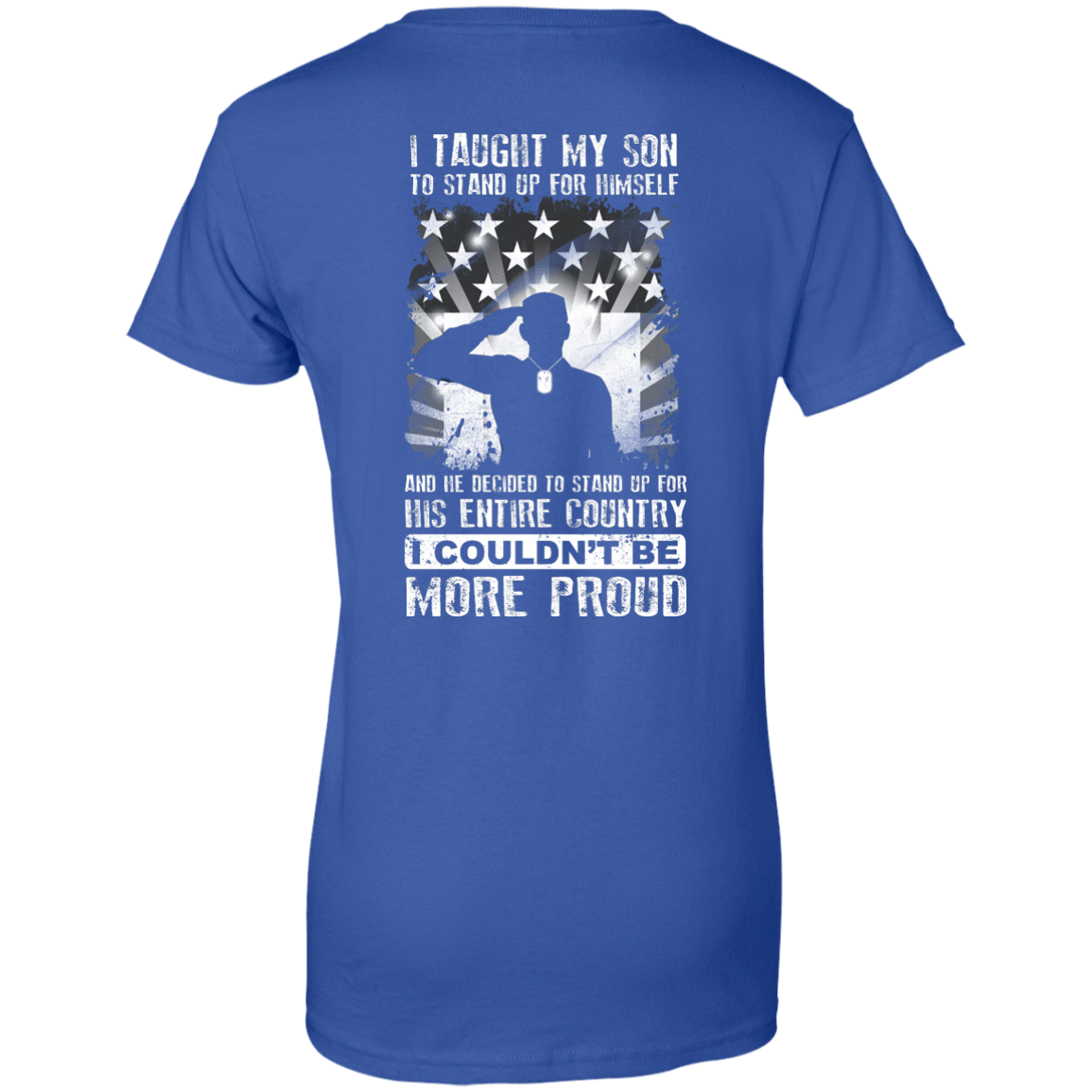 I Taught My Son To Stand Up For Himself-T-Shirt & Hoodie-Women's T-Shirt-Royal