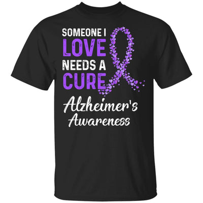 Someone I Love Needs Cure Alzheimer's Awareness Warrior-T-Shirt & Hoodie-Classic T-Shirt-Black