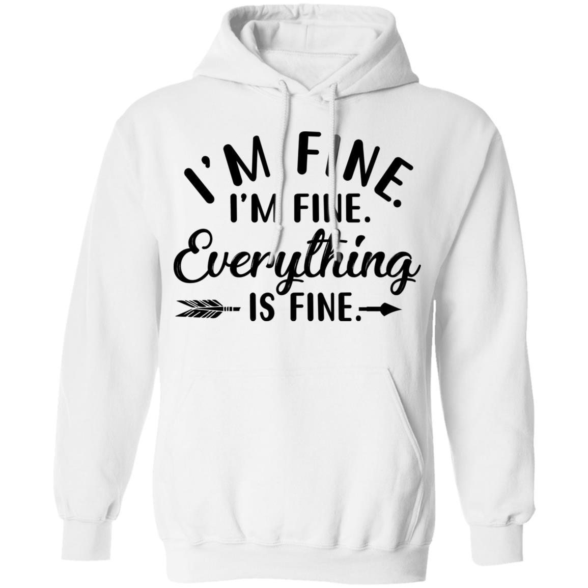 Its Fine Im Fine Everything Is Fine-T-Shirt & Tank Top-Pullover Hoodie-White