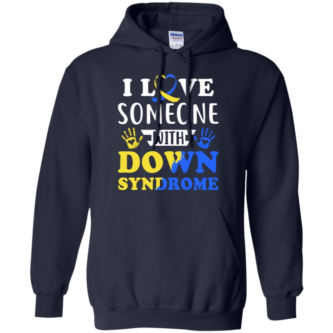 I Love Someone With Down Syndrome Mom Dad-T-Shirt & Hoodie-Pullover Hoodie-Navy