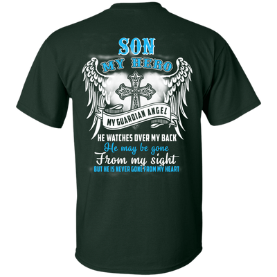 My Son My Hero My Guardian Angel He Watches Over My Back-T-Shirt & Hoodie-Classic T-Shirt-Forest Green