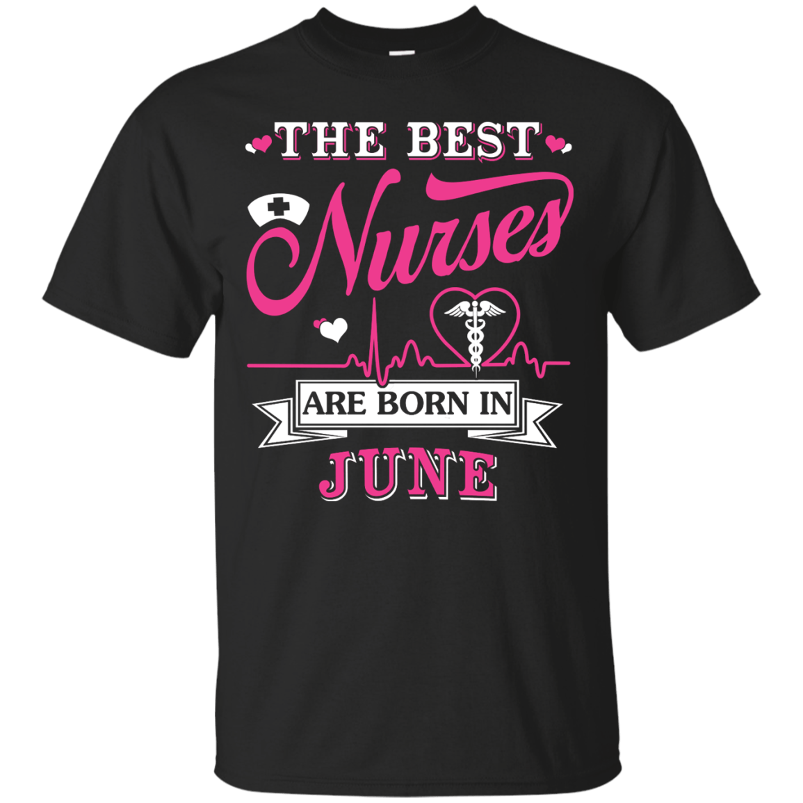 The Best Nurses Are Born In June-T-Shirt & Hoodie-Classic T-Shirt-Black