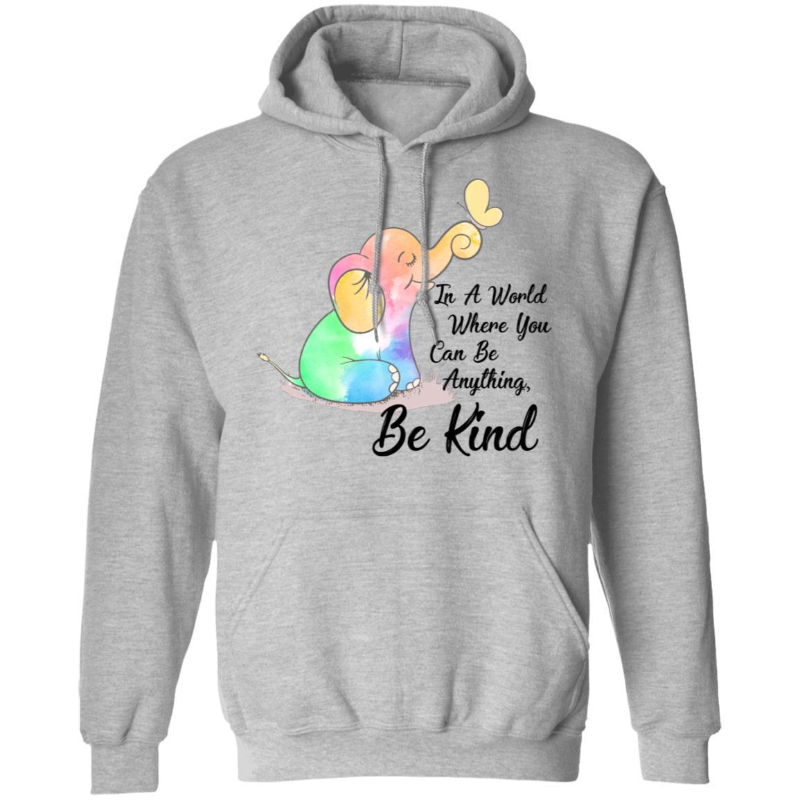 In A World Where You Can Be Anything Be Kind Elephant-T-Shirt & Hoodie-Pullover Hoodie-Sport Grey