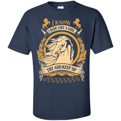 I Ride Like A Girl Try To Keep Up-T-Shirt & Hoodie-Classic T-Shirt-Navy