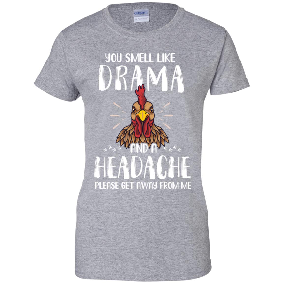 Chicken You Smell Like Drama And A Headache-T-Shirt & Tank Top-Women's T-Shirt-Sport Grey