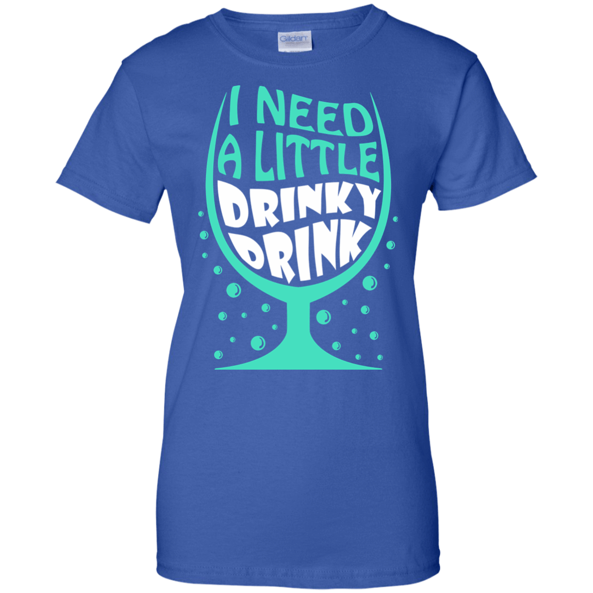 I Need A Little Drinky Drink-T-Shirt & Hoodie-Women's T-Shirt-Royal