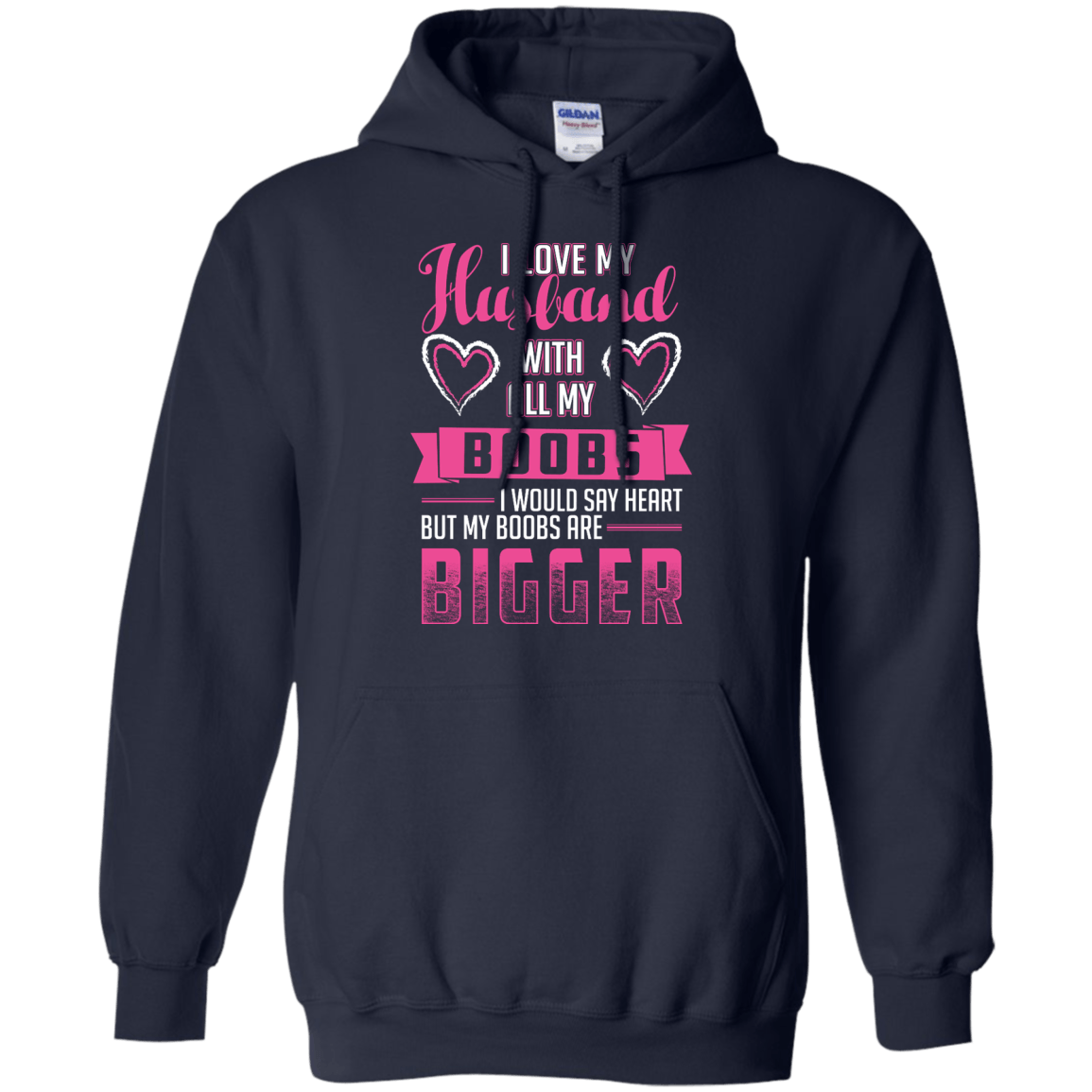 I Love My Husband With All My Boobs-T-Shirt & Hoodie-Pullover Hoodie-Navy