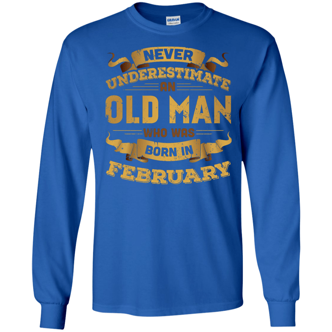 Never Underestimate An Old Man Who Was Born In February-T-Shirt & Hoodie-Long Sleeve T-Shirt-Royal