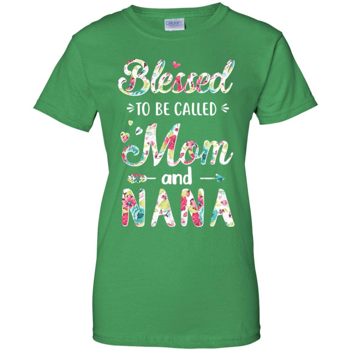 Mothers Day Gifts Blessed To Be Called Mom And Nana-T-Shirt & Hoodie-Women's T-Shirt-Irish Green