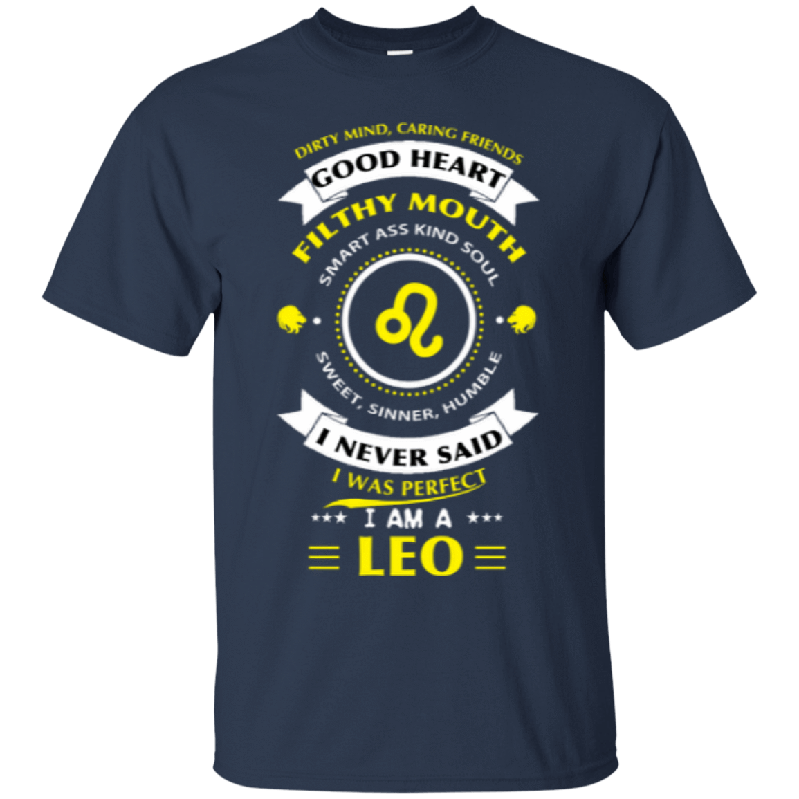 I never said I was perfect I am a LEO-T-Shirt & Hoodie-Classic T-Shirt-Navy