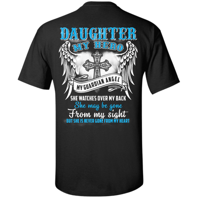 My Daughter My Hero My Guardian Angel She Watches Over My Back-T-Shirt & Hoodie-Classic T-Shirt-Black