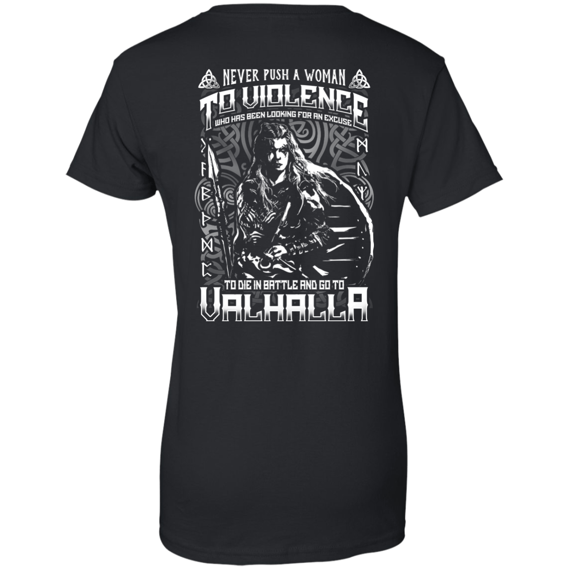 Never Push A Woman To Violence Who Go To Valhalla-T-Shirt & Hoodie-Women's T-Shirt-Black