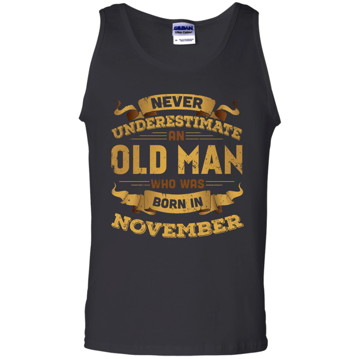 Never Underestimate An Old Man Who Was Born In November-T-Shirt & Hoodie-Unisex Tank-Black
