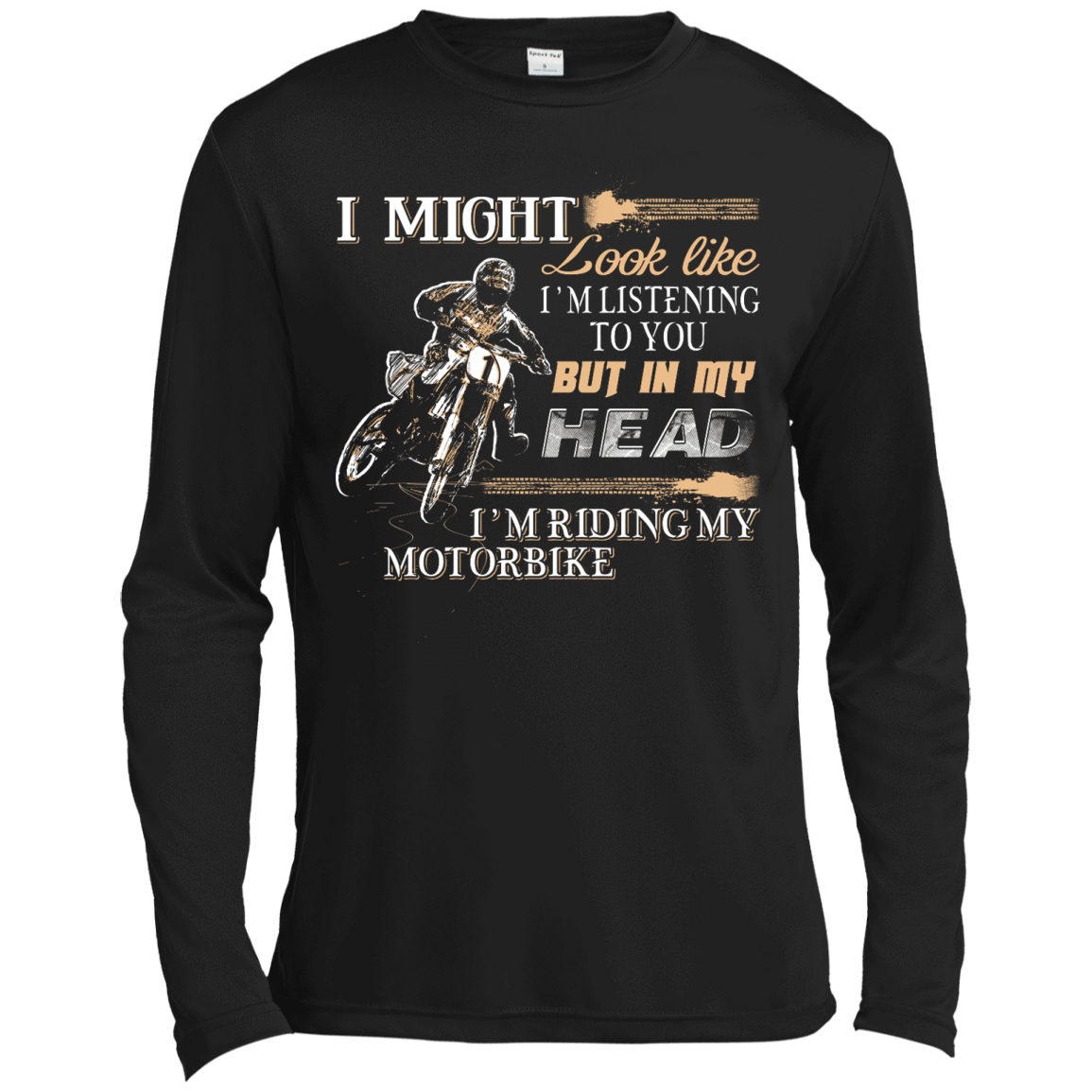 I'm listening to you but in my head i'm ridding my motorbike-T-Shirt & Hoodie-Long Sleeve T-Shirt-Black