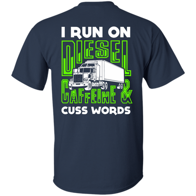 I Run On Diesel Caffeine And Cuss Words-T-Shirt & Hoodie-Classic T-Shirt-Navy
