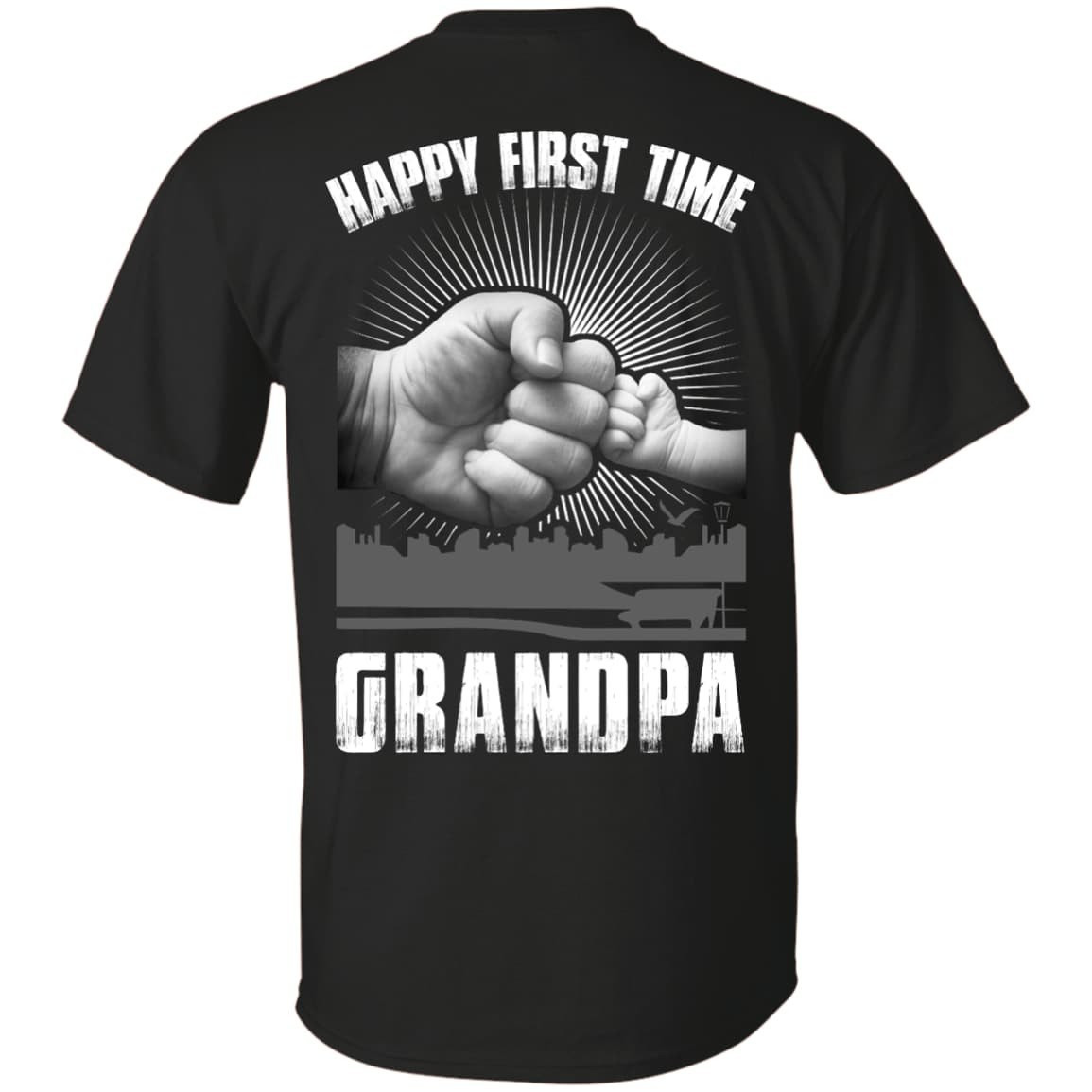 HAPPY FIRST TIME Grandpa-T-Shirt & Hoodie-Classic T-Shirt-Black