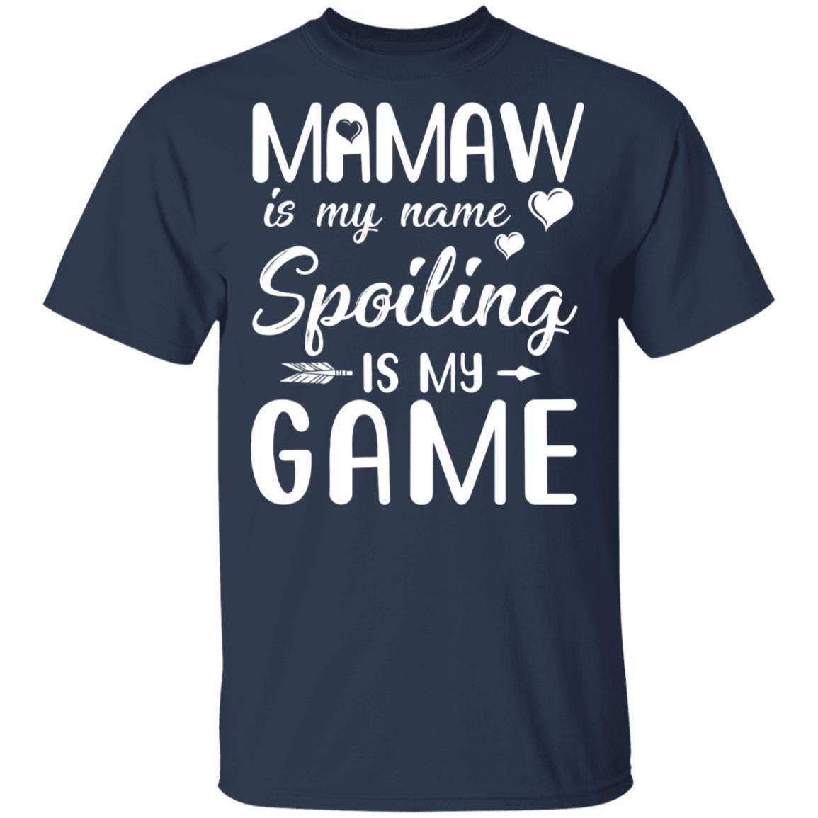 Mamaw Is My Name Spoiling Is My Game Funny Mothers Day-T-Shirt & Tank Top-Classic T-Shirt-Navy