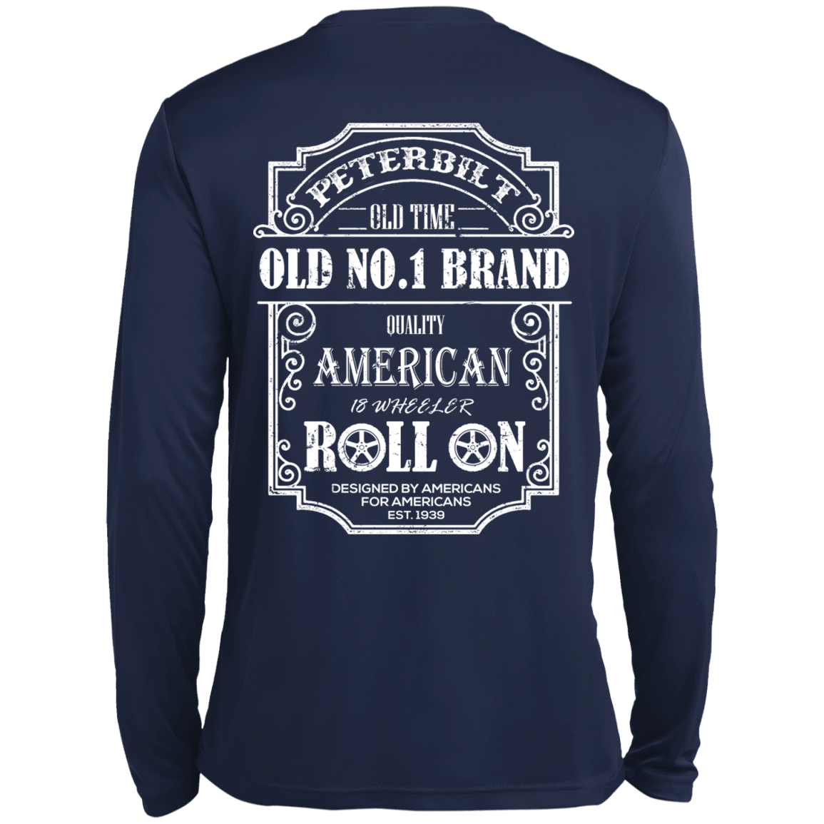 PETERBILT TRUCK BACK PETERBILT OLD NO 1-T-Shirt & Hoodie-Long Sleeve T-Shirt-Navy