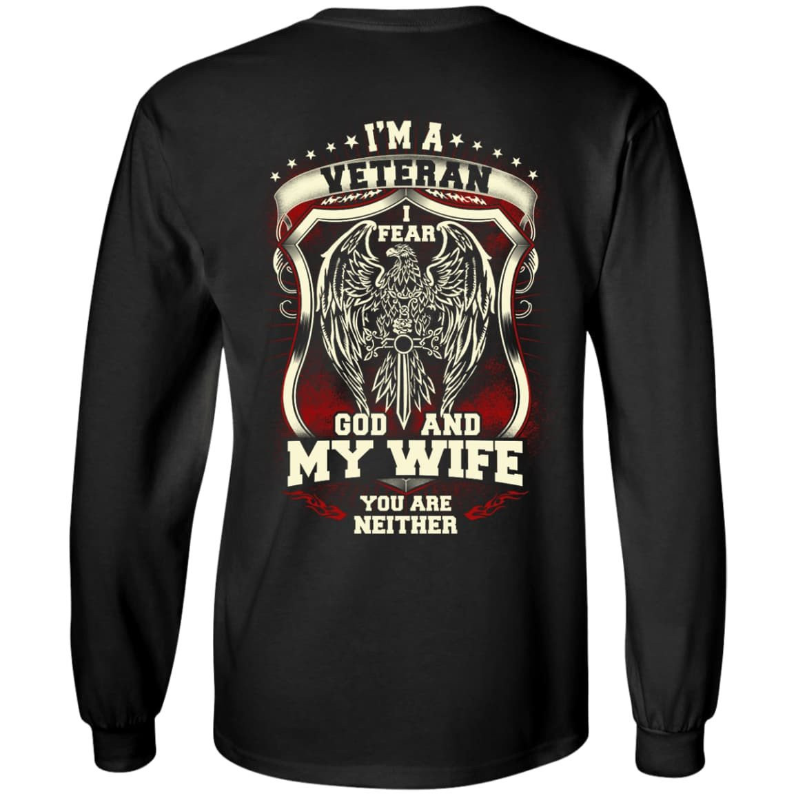 I Am A Veteran I Fear God And My Wife Not You-T-Shirt & Hoodie-Long Sleeve T-Shirt-Black