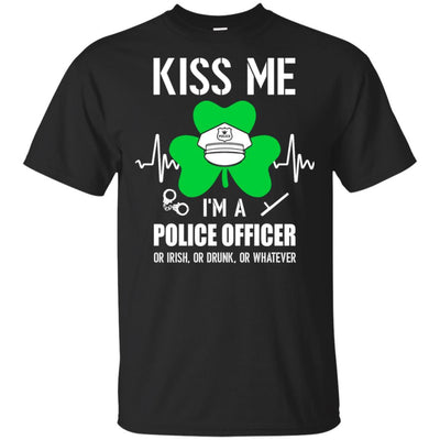 Kiss Me Im A Police Officer On Irish Or Drunk Or Whatever-T-Shirt & Hoodie-Classic T-Shirt-Black