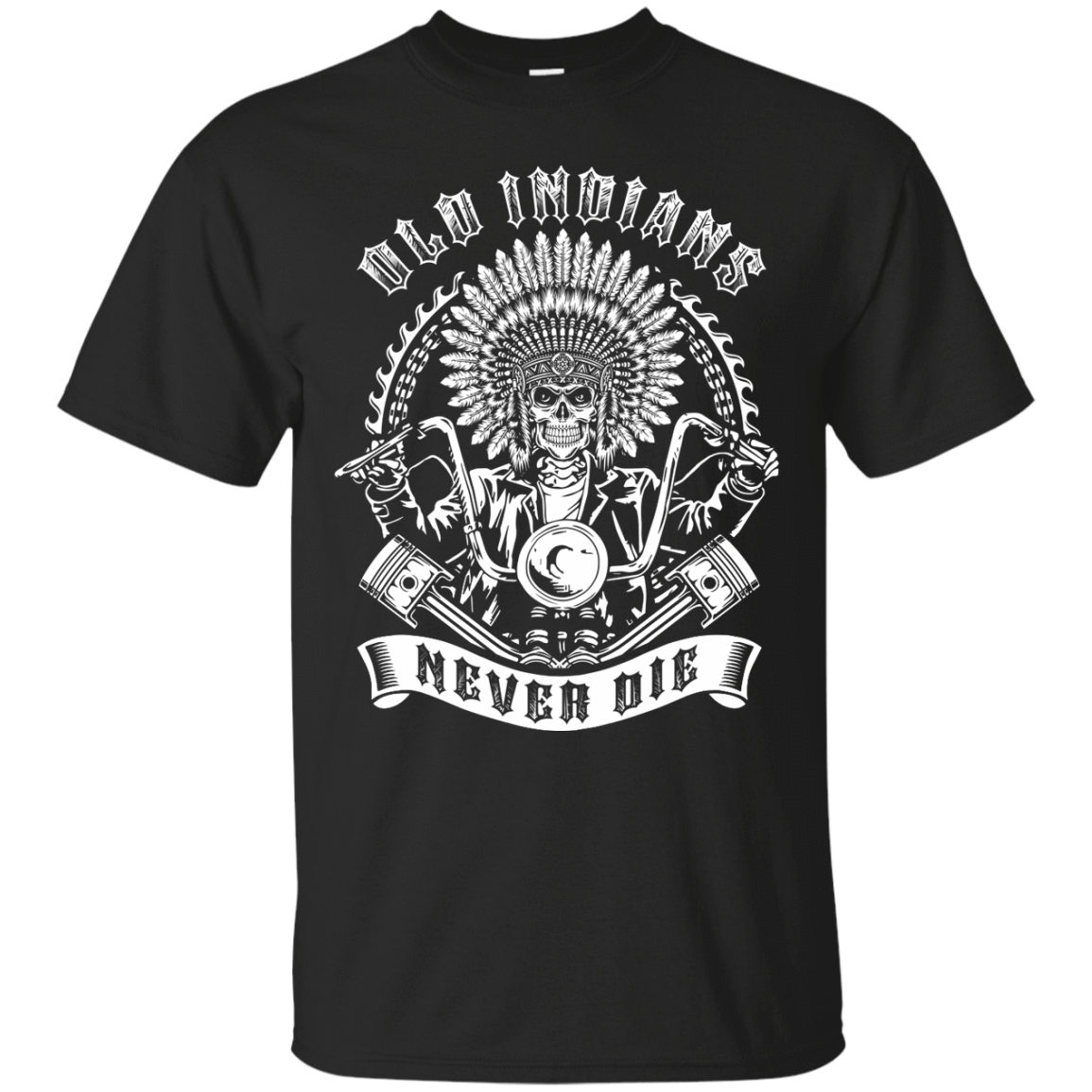 Old Indians Never Die For Biker-T-Shirt & Hoodie-Classic T-Shirt-Black