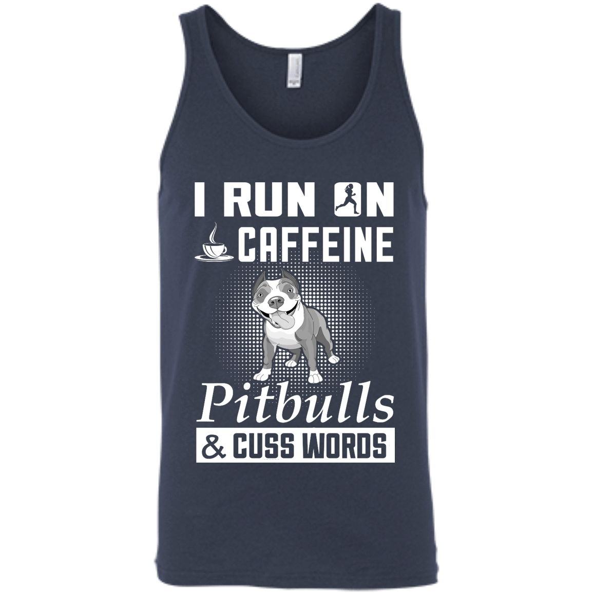 I Run On Caffeine Pitbulls And Cuss Words-T-Shirt & Hoodie-Unisex Tank-Navy