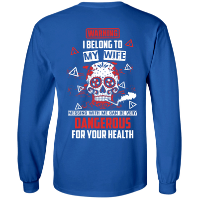 Warning I Belong To My Wife T Shirt-T-Shirt & Hoodie-Long Sleeve T-Shirt-Royal