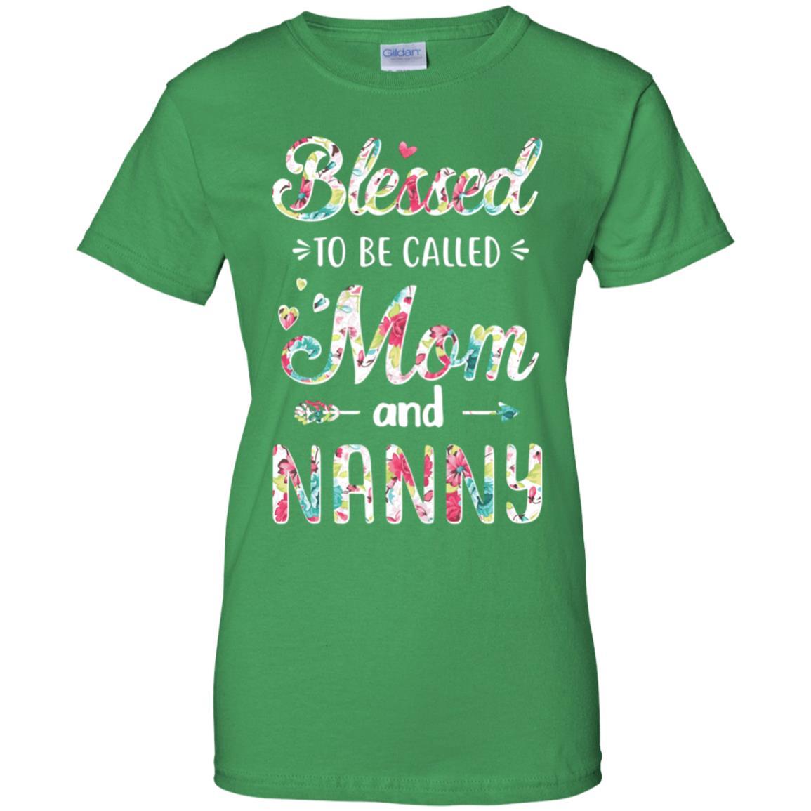 Mothers Day Gifts Blessed To Be Called Mom And Nanny-T-Shirt & Hoodie-Women's T-Shirt-Irish Green