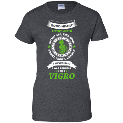 I Never Said I Was Perfect I Am A VIGRO-T-Shirt & Hoodie-Women's T-Shirt-Dark Heather