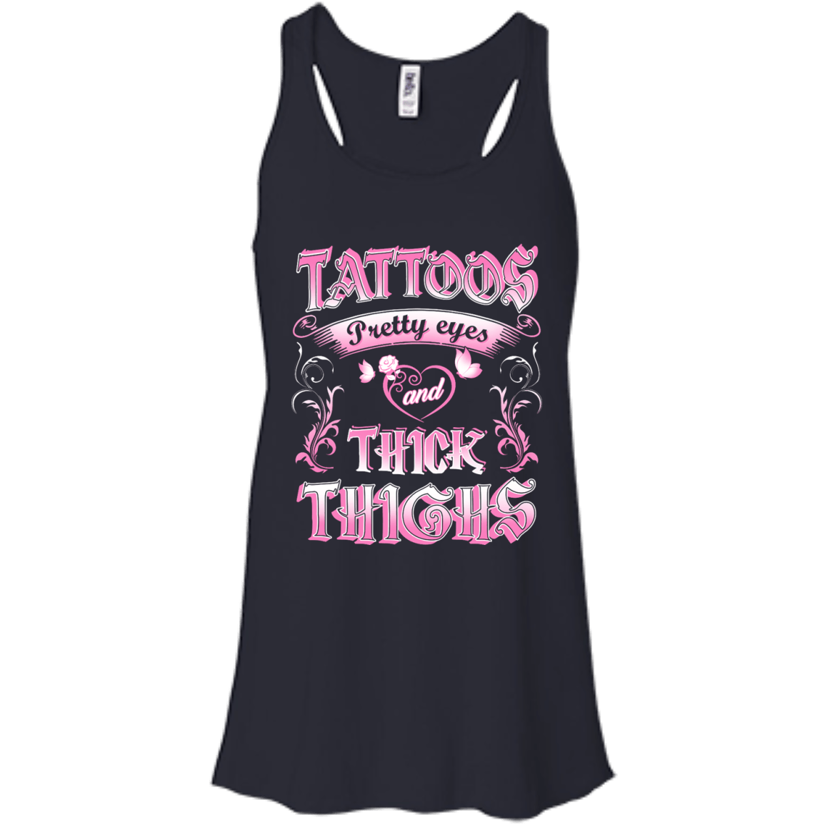 Tattoos Pretty Eyes And Thick Thighs-T-Shirt & Tank Top-Bella+Canvas Flowy Racerback Tank-Midnight