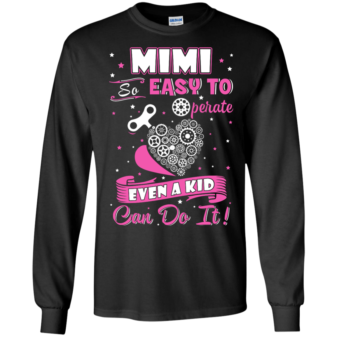 Mimi So Easy To Operate Even A Kid Can Do It-T-Shirt & Hoodie-Long Sleeve T-Shirt-Black