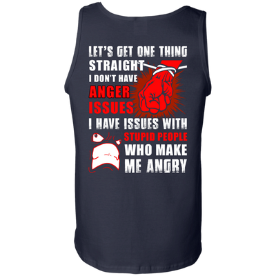 Let's Get One Thing Straight I Don't Have Anger Issues-T-Shirt & Hoodie-Unisex Tank-Navy