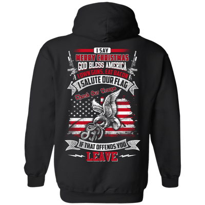 I Say Merry Christmas God Bless America Christmas-T-Shirt & Hoodie-Pullover Hoodie-Black