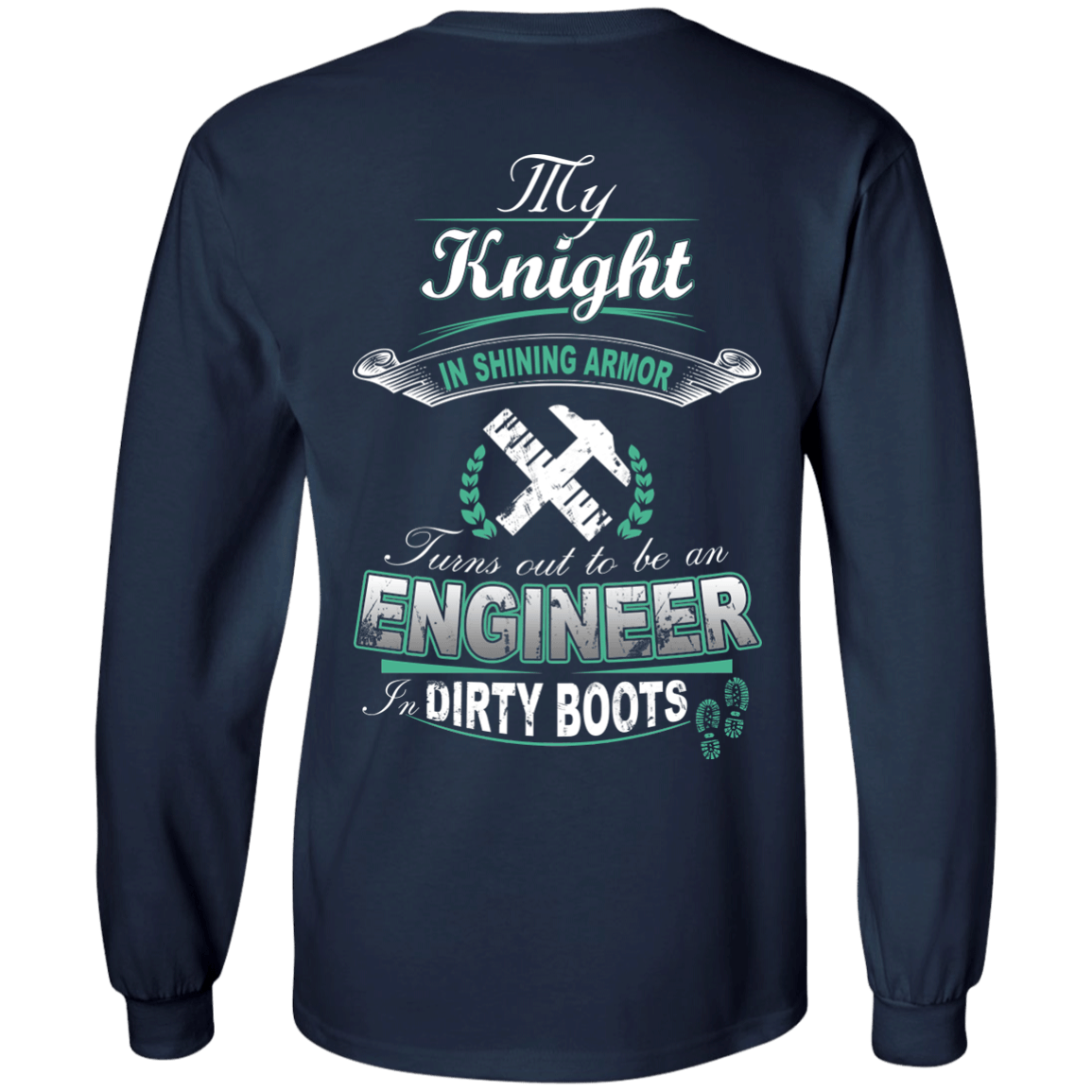 Turns out to be a Engineer In Dirty Boots-T-Shirt & Hoodie-Long Sleeve T-Shirt-Navy