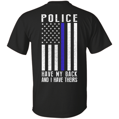 Police Have My Back and I Have Theirs Police Thin Blue Line-T-Shirt & Hoodie-Classic T-Shirt-Black