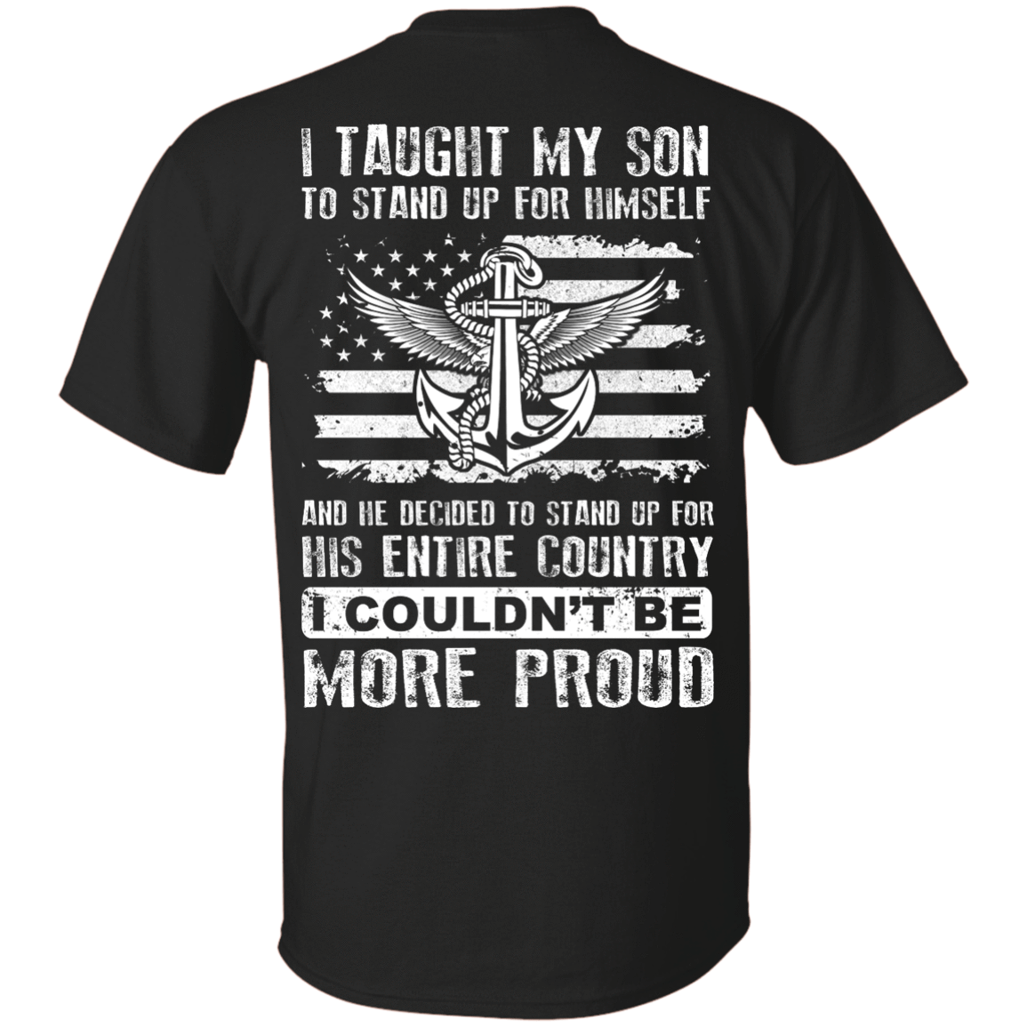I Taught My Son To Stand Up For Himself-T-Shirt & Hoodie-Classic T-Shirt-Black