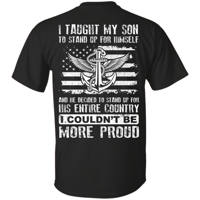 I Taught My Son To Stand Up For Himself-T-Shirt & Hoodie-Classic T-Shirt-Black