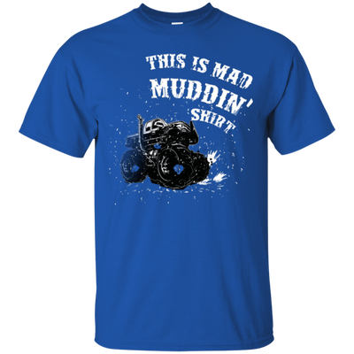 This Is Mad Muddin' Shirt-T-Shirt & Hoodie-Classic T-Shirt-Royal